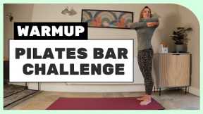 Pilates Bar Challenge: Short Warm Up