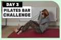 28 Day Pilates Bar Challenge: Day 3