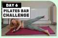 28 Day Pilates Bar Challenge: Day 6