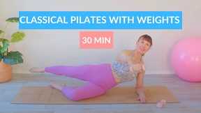CLASSICAL PILATES WITH WEIGHTS  | 30 minute Intermediate Pilates Workout