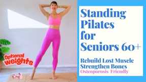 Standing Pilates for Seniors | REBUILD LOST MUSCLE and STRENGTHEN BONES (Weights Optional)