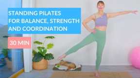 Standing Pilates for Balance, Strength and Coordination | 30 Min
