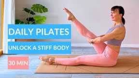 Daily Pilates to Unlock a Stiff Body | 30 minute Pilates Stength and Mobility Session