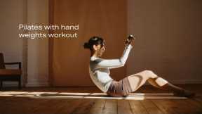 Pilates with Hand Weights Routine | Lottie Murphy Pilates