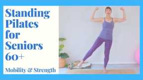 Standing Pilates for Seniors|  Mobility and Strength Building for Older Adults | 20 Min