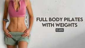 15 Min Pilates with Dumbbells | Pilates & Strength Home Workout