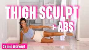 25 min Thigh Sculpt Workout + Abs | Pilates Workout