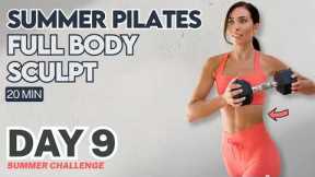 Day 9 | 20 Minute Full Body Pilates Sculpt Session with Lilly Sabri | FREE Summer Challenge
