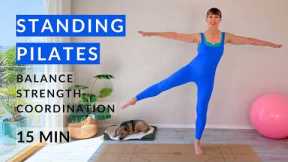 Standing Pilates for Balance, Strength & Coordination | 15 Minute Full Body Practice