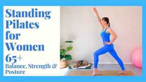 Standing Pilates for Women 65+ | Improve Balance, Strength & Posture | 30 Min