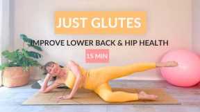 Just Glutes Pilates Workout for Lower Back & Hip Health 15 Min ( No Equipment )