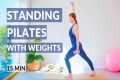 Standing Pilates with Weights | 15