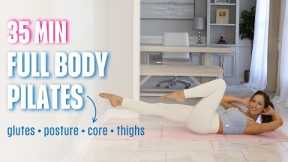 35 min Full Body Pilates Workout | NO Equipment | Core Glutes Thighs Posture